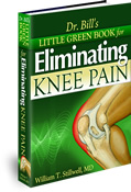 Dr. Bill's Little Green Book for Eliminating Knee Pain